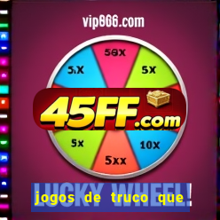 jogos de truco que ganha dinheiro